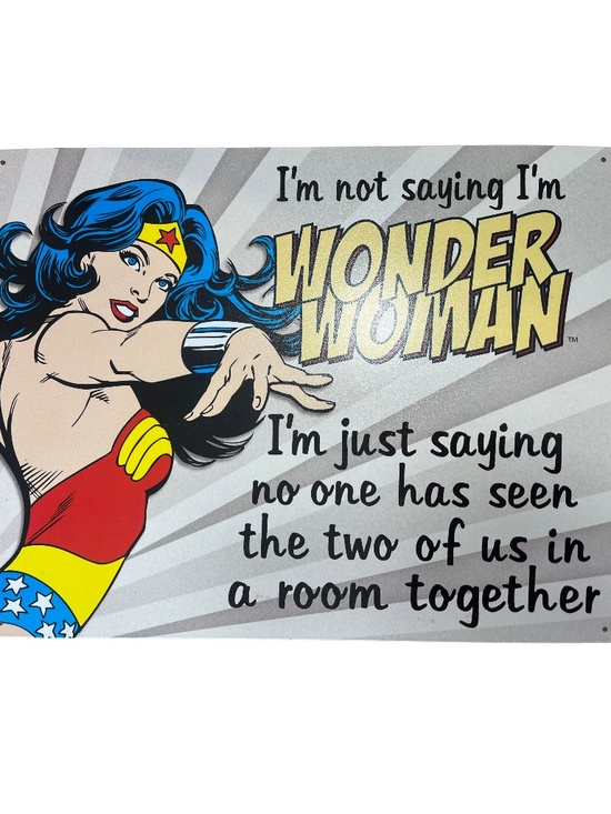 Desperate Enterprises Other - Desperate Enterprises I'm Not Saying I'm Wonder Woman Tin Sign